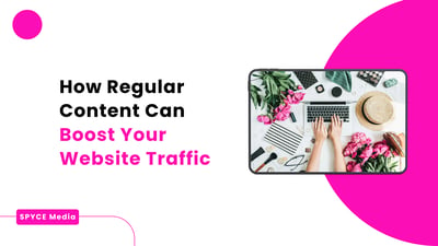 Blogging For Business: How Regular Content Can Boost Your Website Traffic