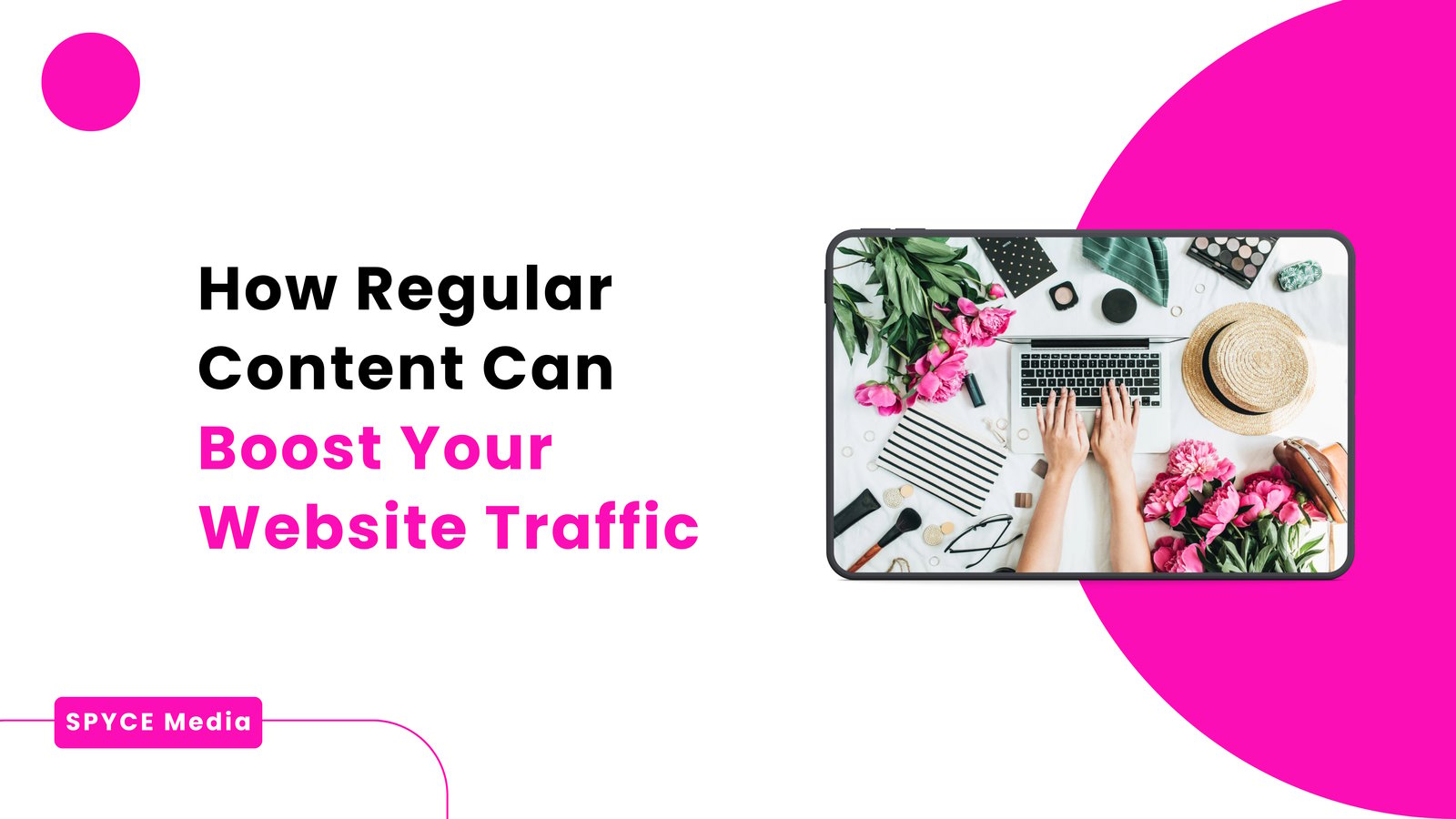 Blogging For Business: How Regular Content Can Boost Your Website Traffic