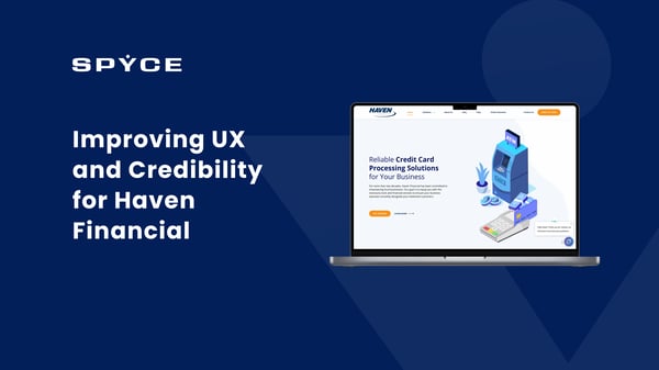 Improving UX and Credibility for Haven Financial