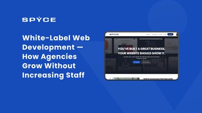 White-Label Web Development — How Agencies Grow Without Increasing Staff