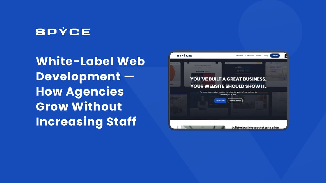 White-Label Web Development — How Agencies Grow Without Increasing Staff