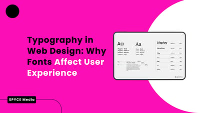 Typography In Web Design: Why Fonts Affect User Experience