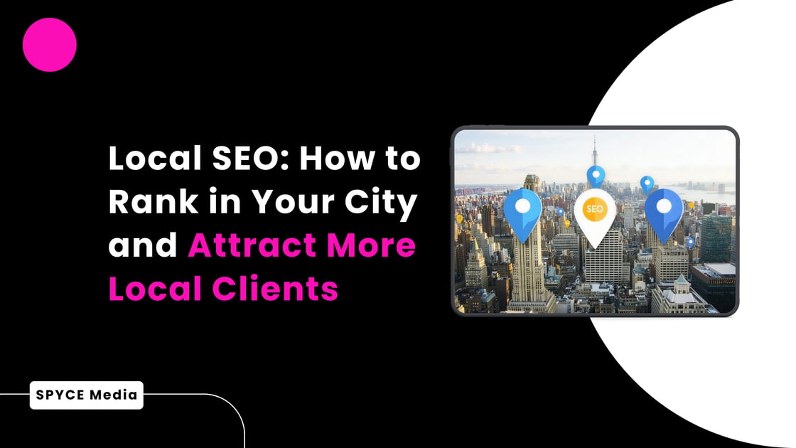 Local SEO: How to Rank in Your City and Attract More Local Clients