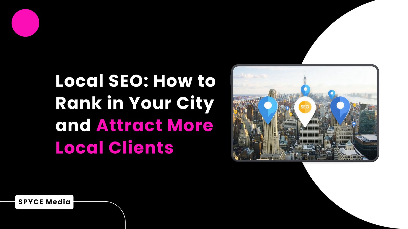 Local SEO: How to Rank in Your City and Attract More Local Clients