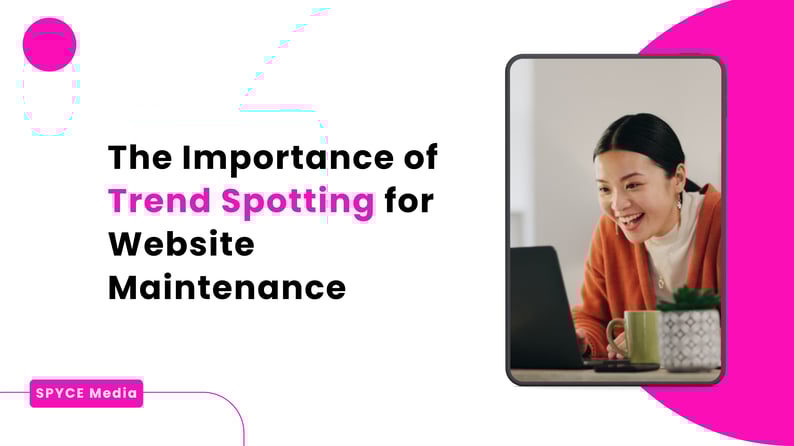 #36  Very Demure, Very Mindful_ The Importance of Trend Spotting for Website Maintenance With Spyce Media