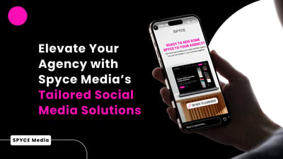 Elevate Your Agency with Spyce Media's Tailored Social Media Solutions