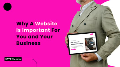 Why A Website Is Important For You And Your Business
