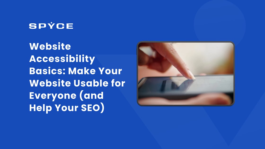 Website Accessibility Basics: Make Your Website Usable for Everyone (and Help Your SEO)
