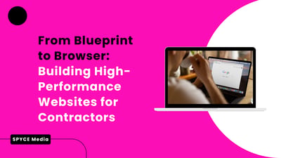 From Blueprint to Browser: Building High-Performance Websites for Contractors
