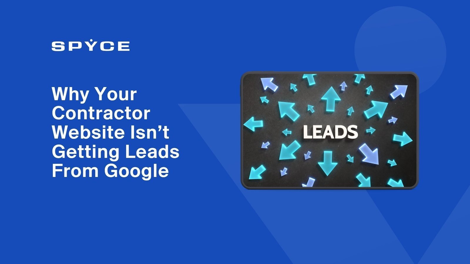 Why Your Contractor Website Isn’t Getting Leads From Google