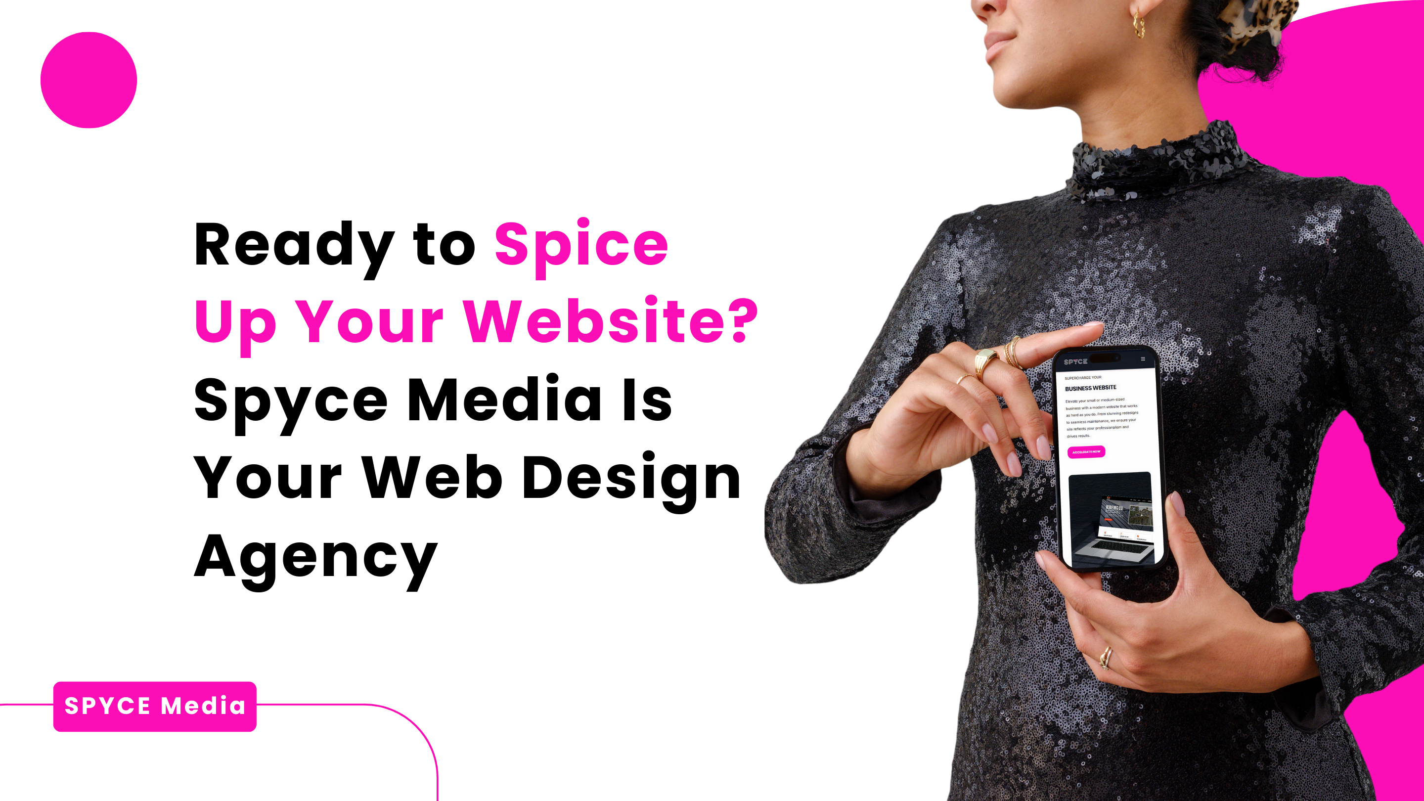 Ready to Spice Up Your Website? Spyce Media is Your Web Design Agency!