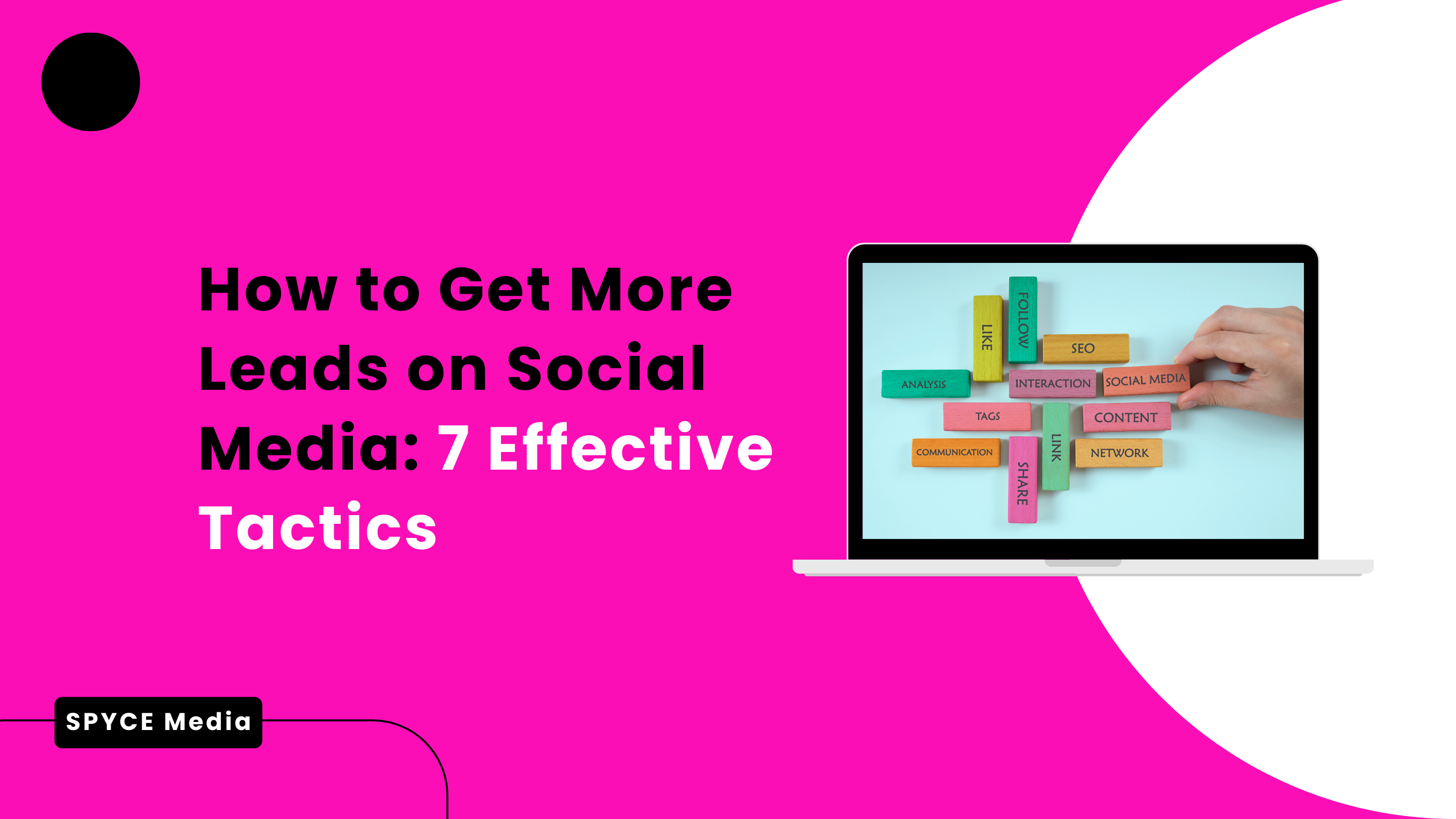 How to Get More Leads on Social Media: 7 Effective Tactics