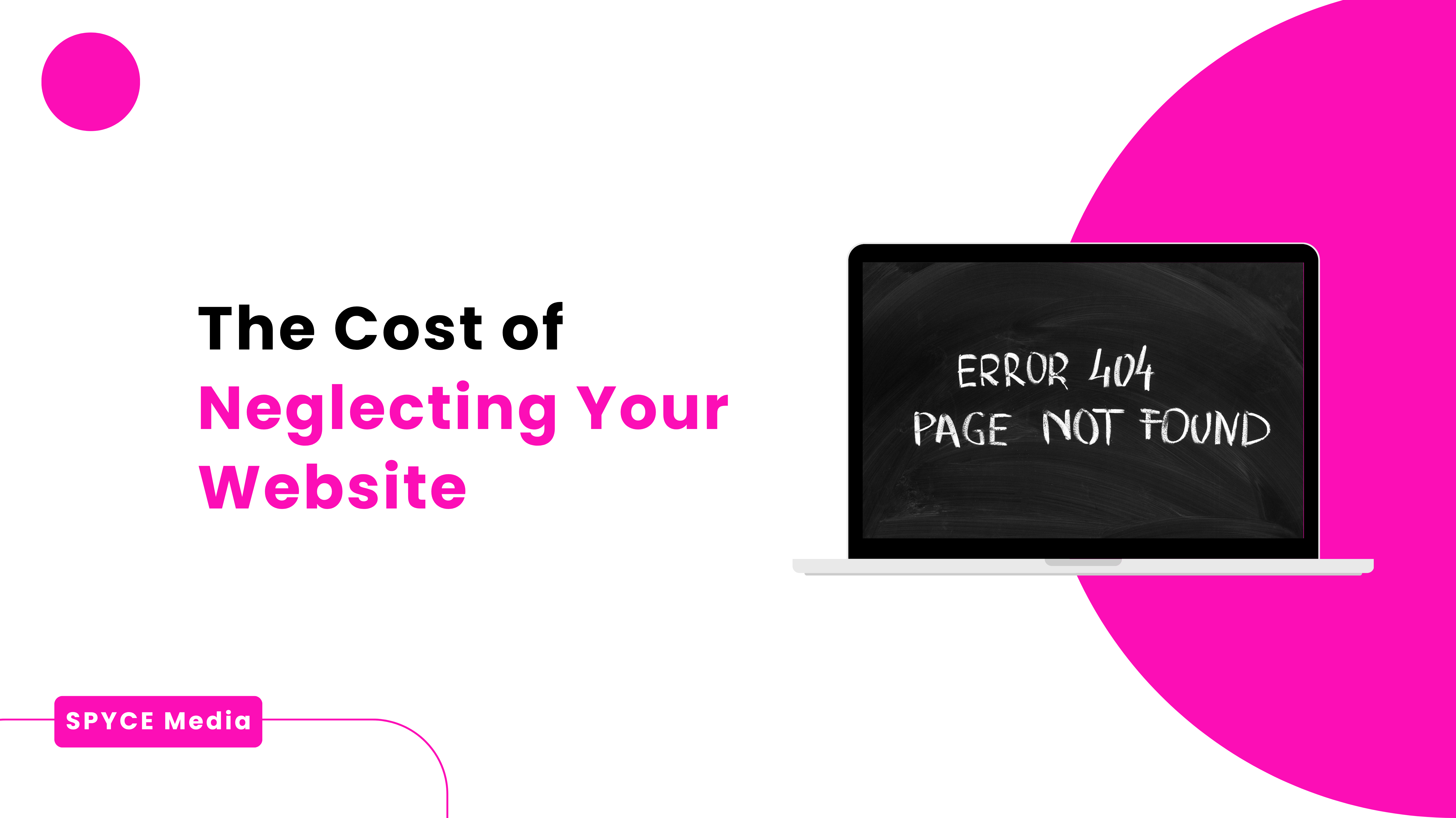 The Cost Of Neglecting Your Website: Downtime, Lost Leads, And Damaged Reputation