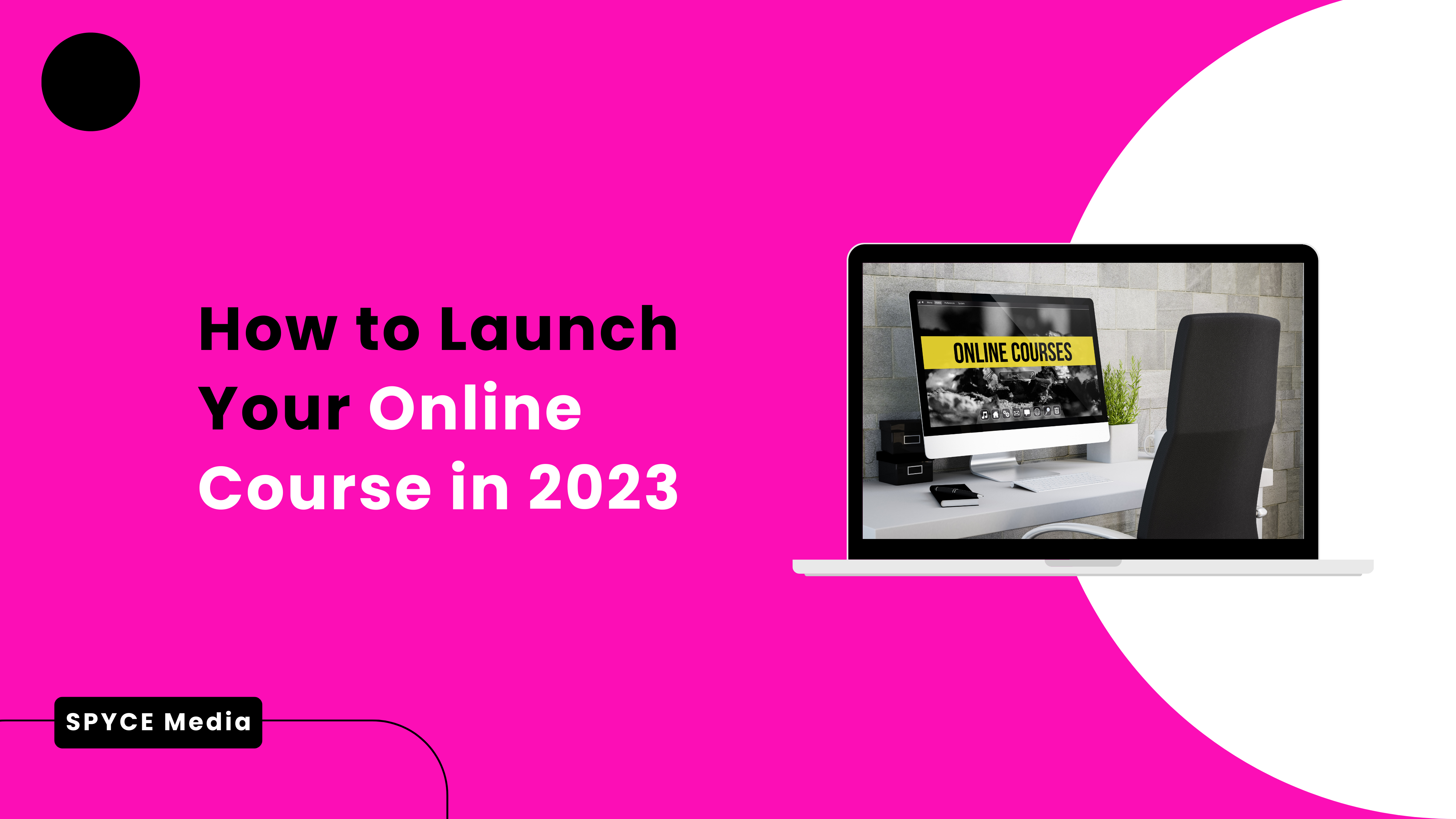 How to Launch Your Online Course in 2023