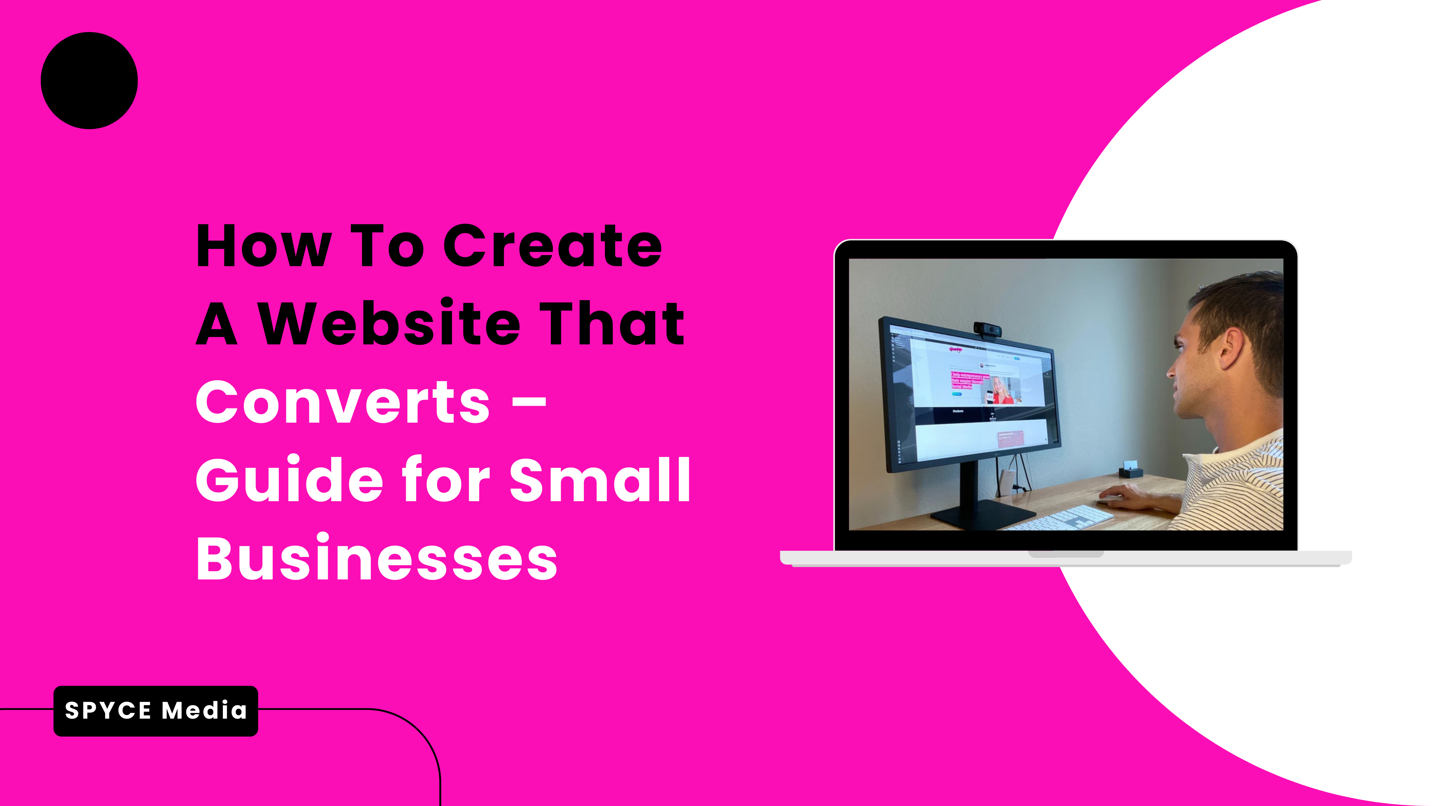 How To Create A Website That Converts – Guide for Small Businesses