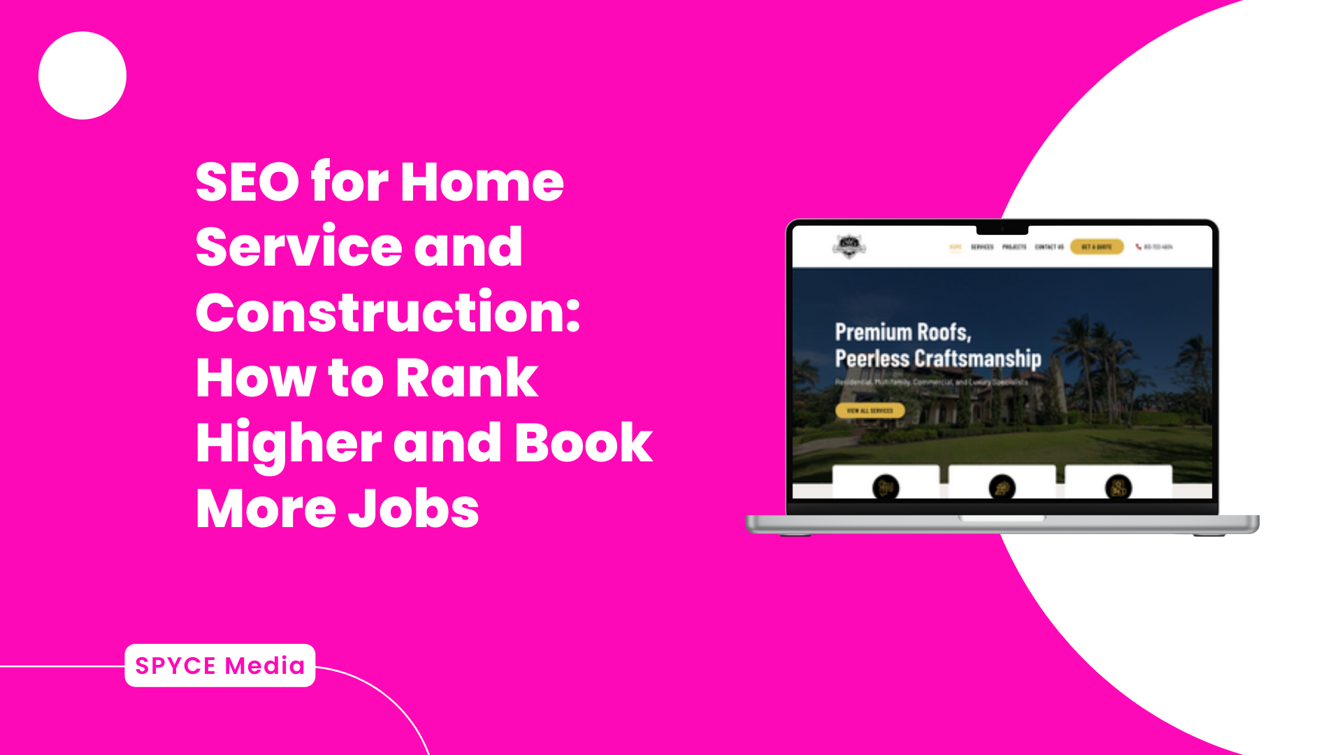 SEO for Home Service and Construction: How to Rank Higher and Book More Job