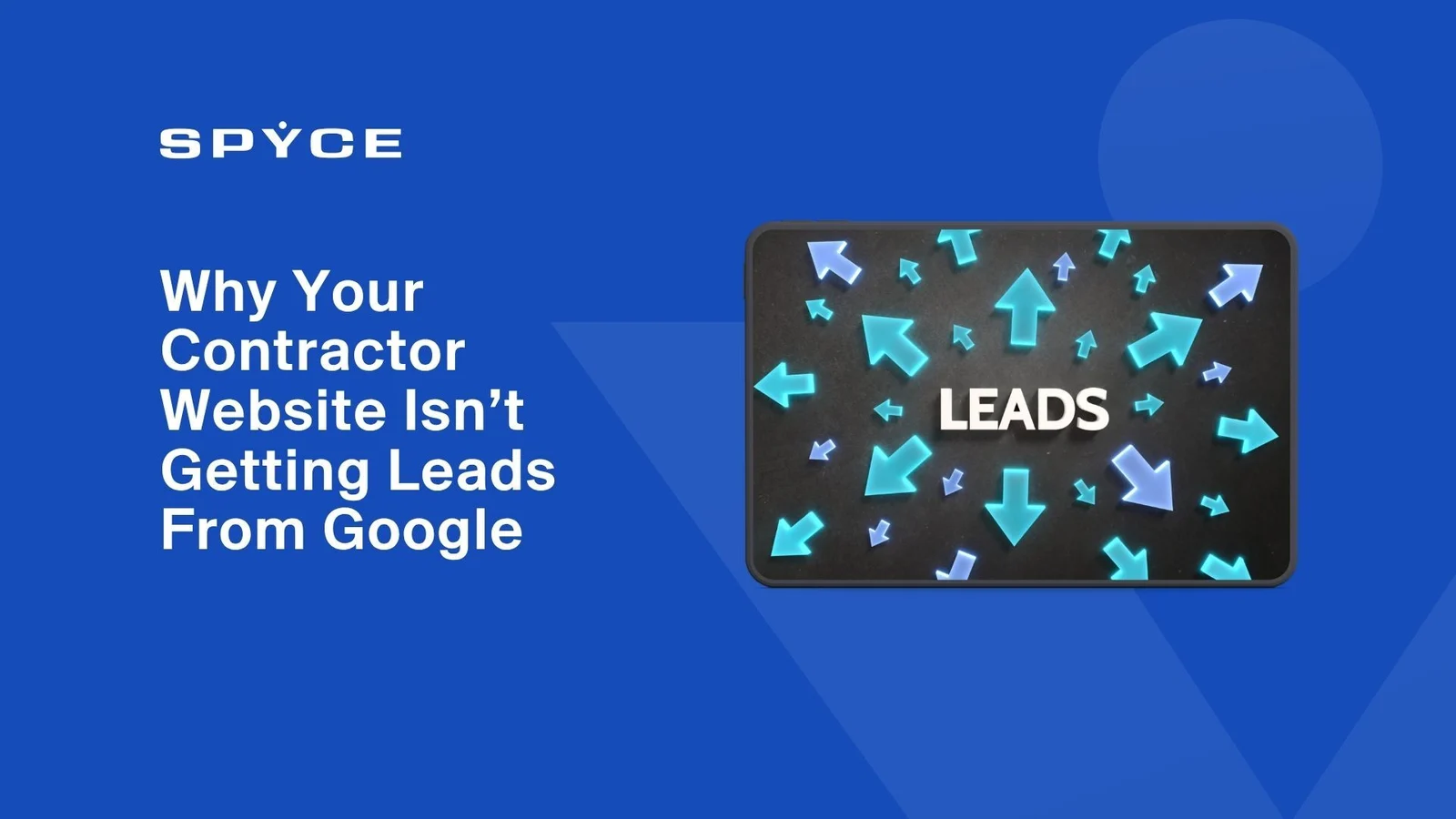 Why Your Contractor Website Isn’t Getting Leads From Google